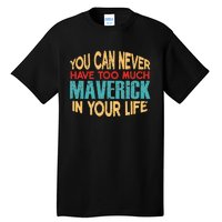 Funny Maverick Personalized  First Name Joke Item Tall T-Shirt