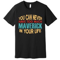 Funny Maverick Personalized  First Name Joke Item Premium T-Shirt