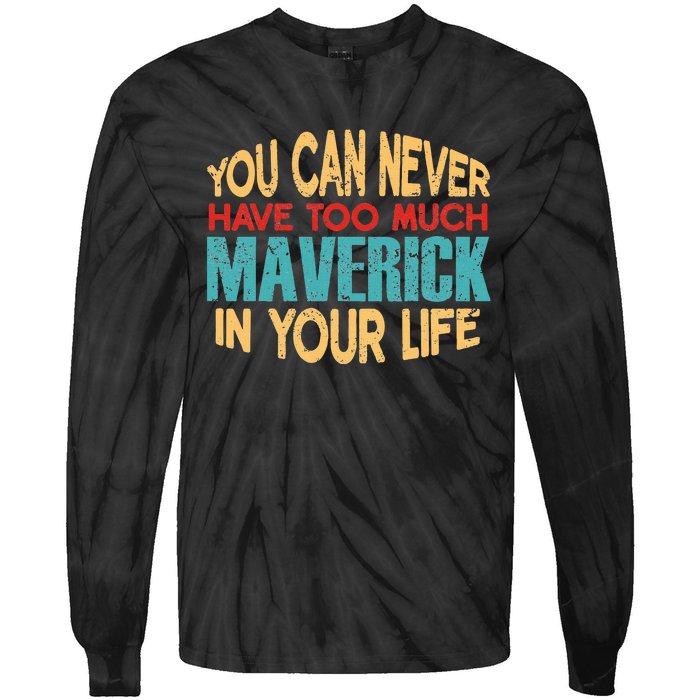 Funny Maverick Personalized  First Name Joke Item Tie-Dye Long Sleeve Shirt