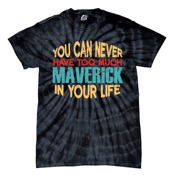 Funny Maverick Personalized  First Name Joke Item Tie-Dye T-Shirt