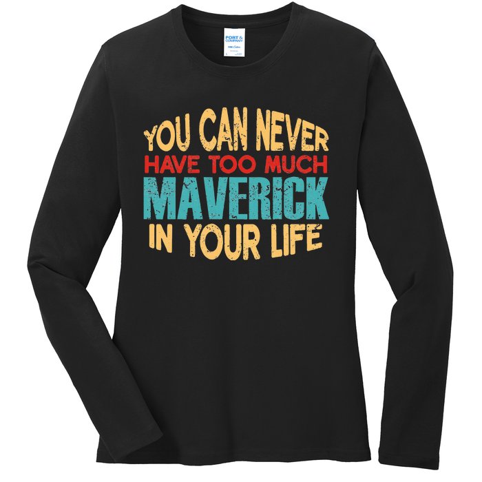 Funny Maverick Personalized  First Name Joke Item Ladies Long Sleeve Shirt