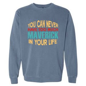 Funny Maverick Personalized  First Name Joke Item Garment-Dyed Sweatshirt