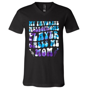 Favorite Mellophone Player Calls Me Mom Musical Instruments V-Neck T-Shirt