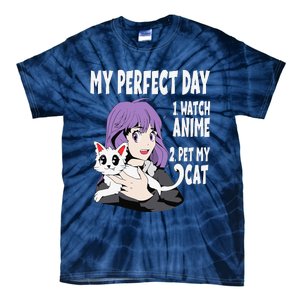 Funny My Perfect Day Anime And Cat Lover For Teen Tie-Dye T-Shirt