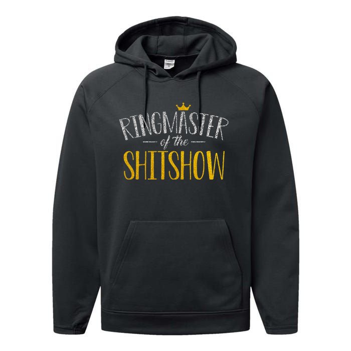 Funny Mom Parents Ringmaster Of The Shitshow Gift Performance Fleece Hoodie