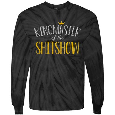 Funny Mom Parents Ringmaster Of The Shitshow Gift Tie-Dye Long Sleeve Shirt