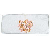 Feed Me Pie And Tell Me IM Pretty Large Microfiber Waffle Golf Towel