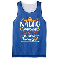 Funny Mexican Principal Nacho Average Assistant Principal Cool Gift Mesh Reversible Basketball Jersey Tank