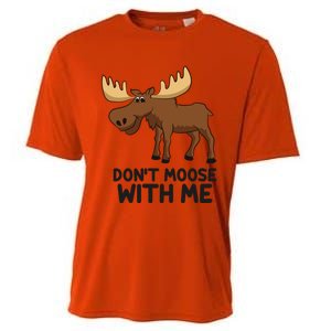 Funny Moose Pun Don't Moose With Me Funny Elk Moose Gift Cooling Performance Crew T-Shirt