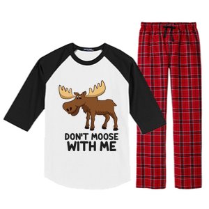 Funny Moose Pun Don't Moose With Me Funny Elk Moose Gift Raglan Sleeve Pajama Set