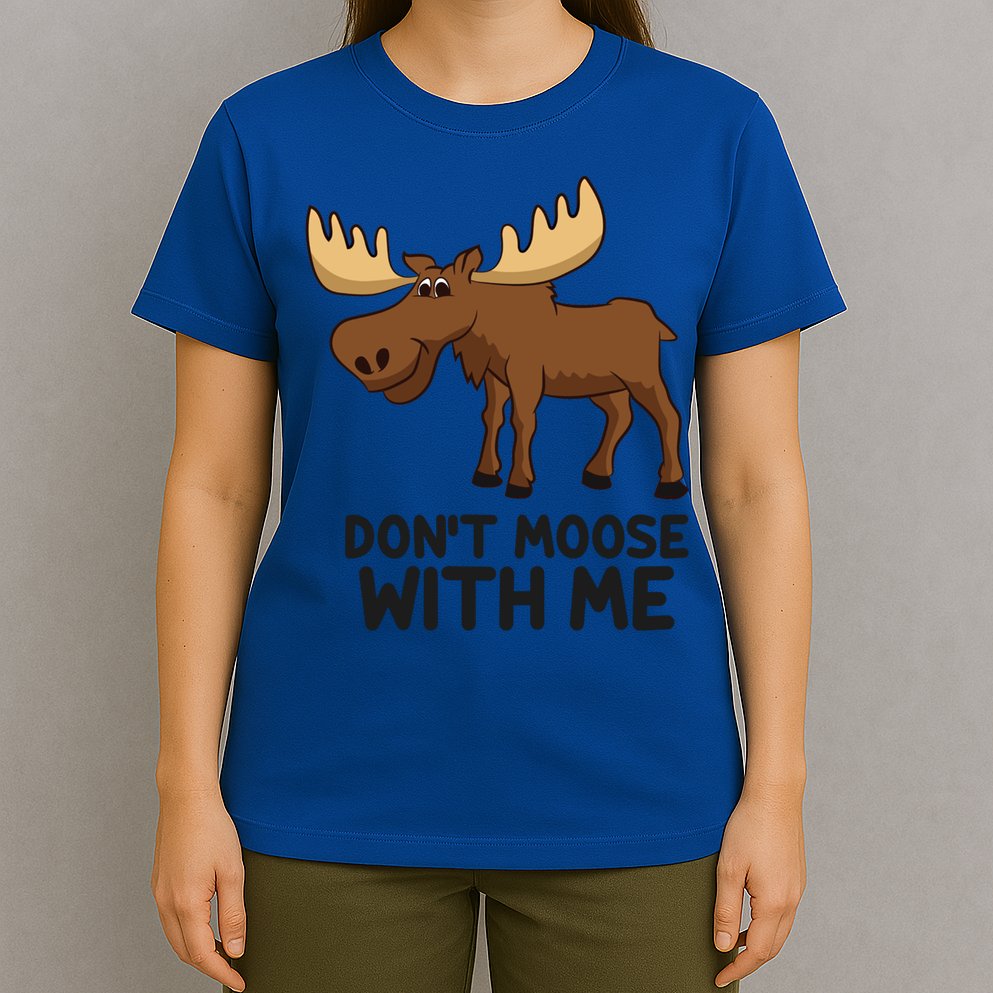 Funny Moose Pun Don't Moose With Me Funny Elk Moose Gift T-Shirt
