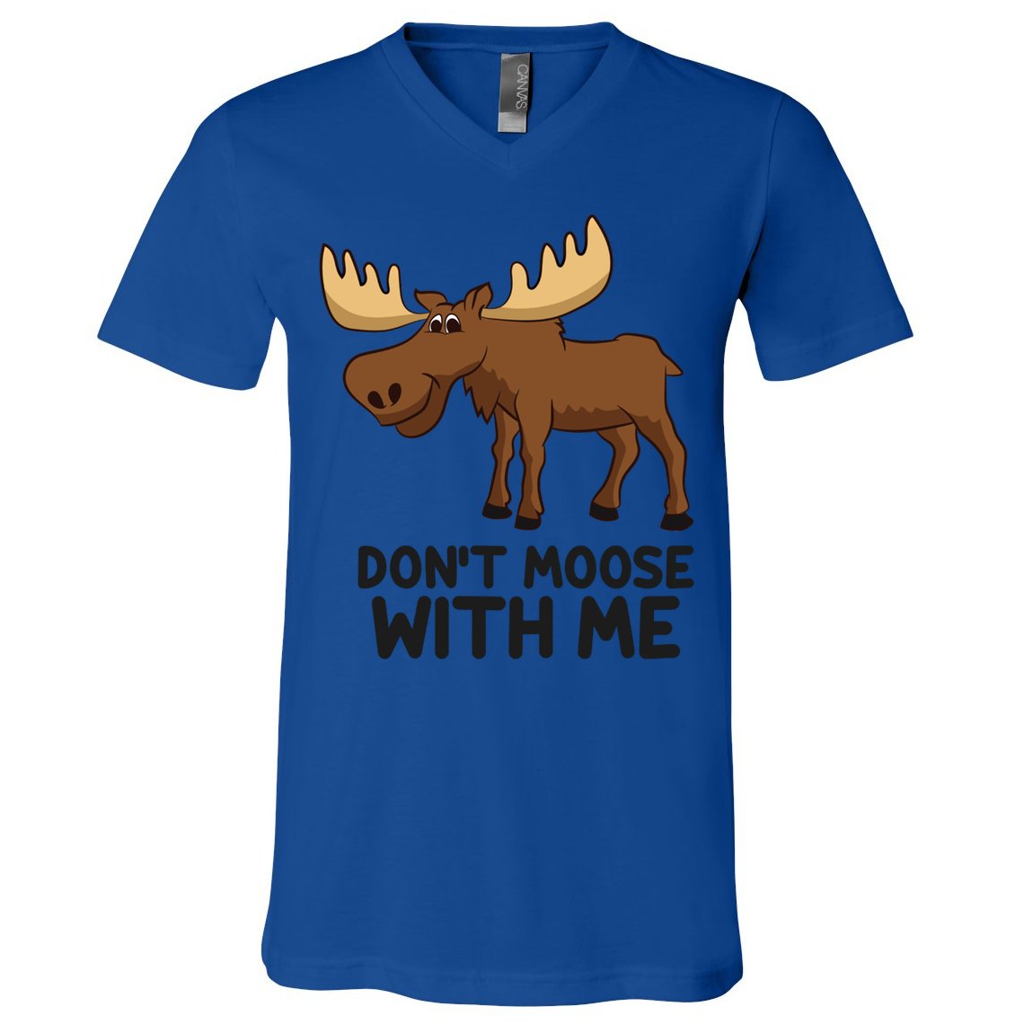 Funny Moose Pun Don't Moose With Me Funny Elk Moose Gift V-Neck T-Shirt