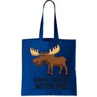 Funny Moose Pun Don't Moose With Me Funny Elk Moose Gift Tote Bag