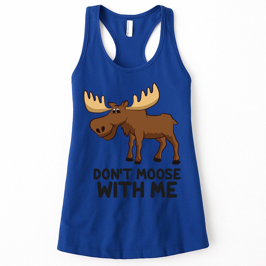 Funny Moose Pun Don't Moose With Me Funny Elk Moose Gift Womens Tank Top