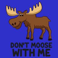 Funny Moose Pun Don't Moose With Me Funny Elk Moose Gift Women's V-Neck T-Shirt