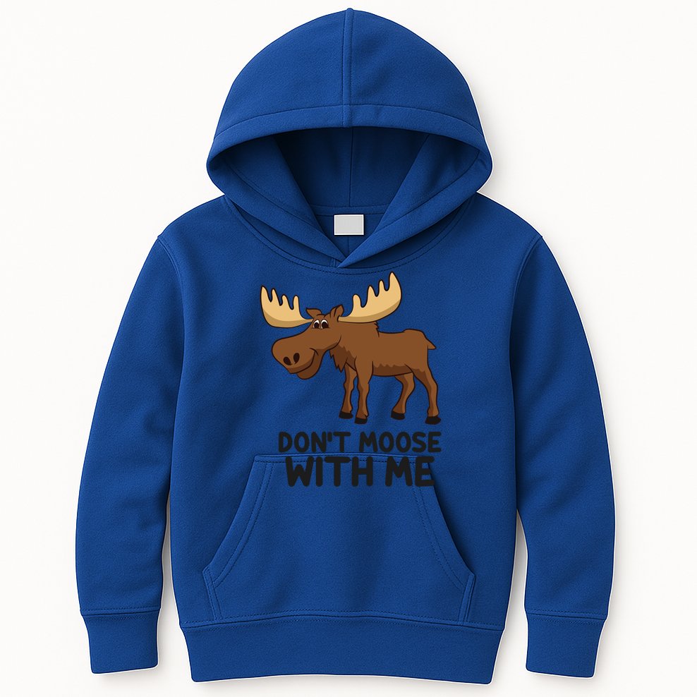 Funny Moose Pun Don't Moose With Me Funny Elk Moose Gift Kids Hoodie