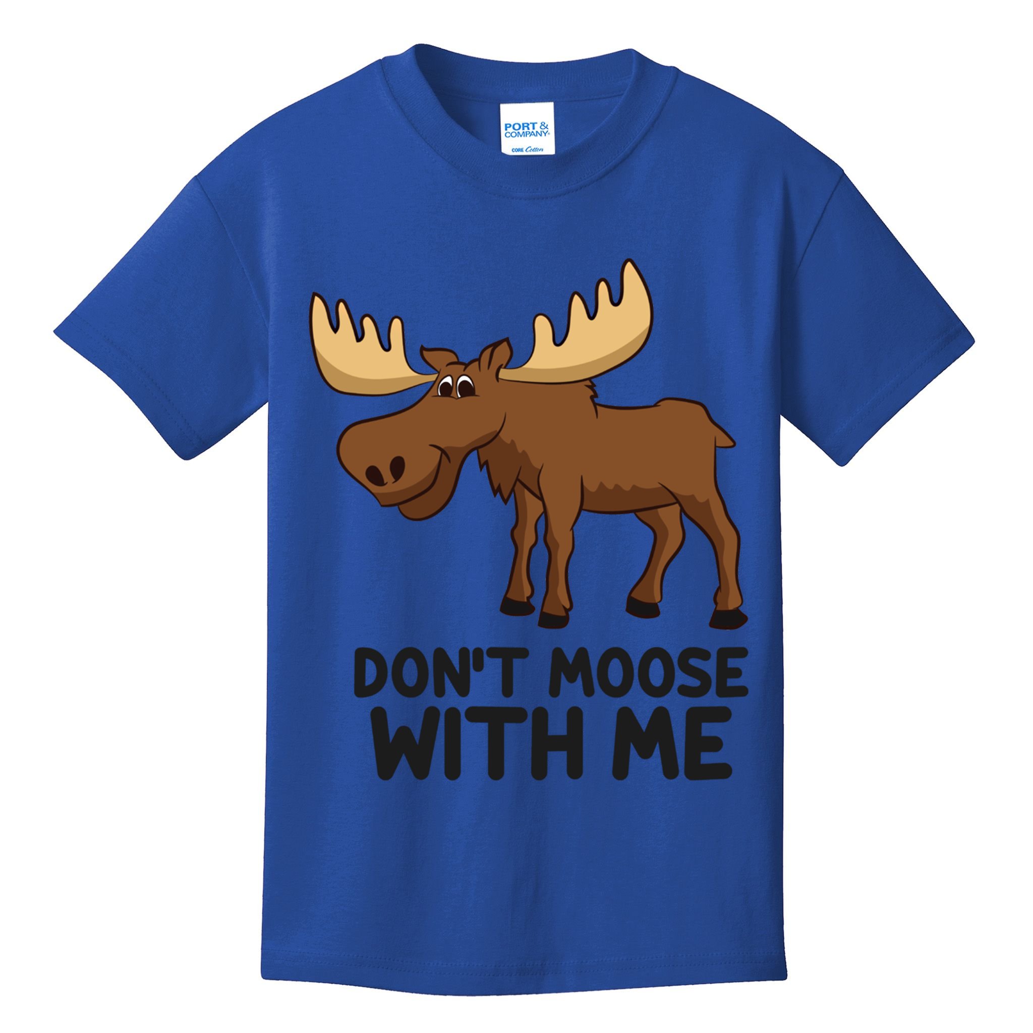 Funny Moose Pun Don't Moose With Me Funny Elk Moose Gift Kids T-Shirt