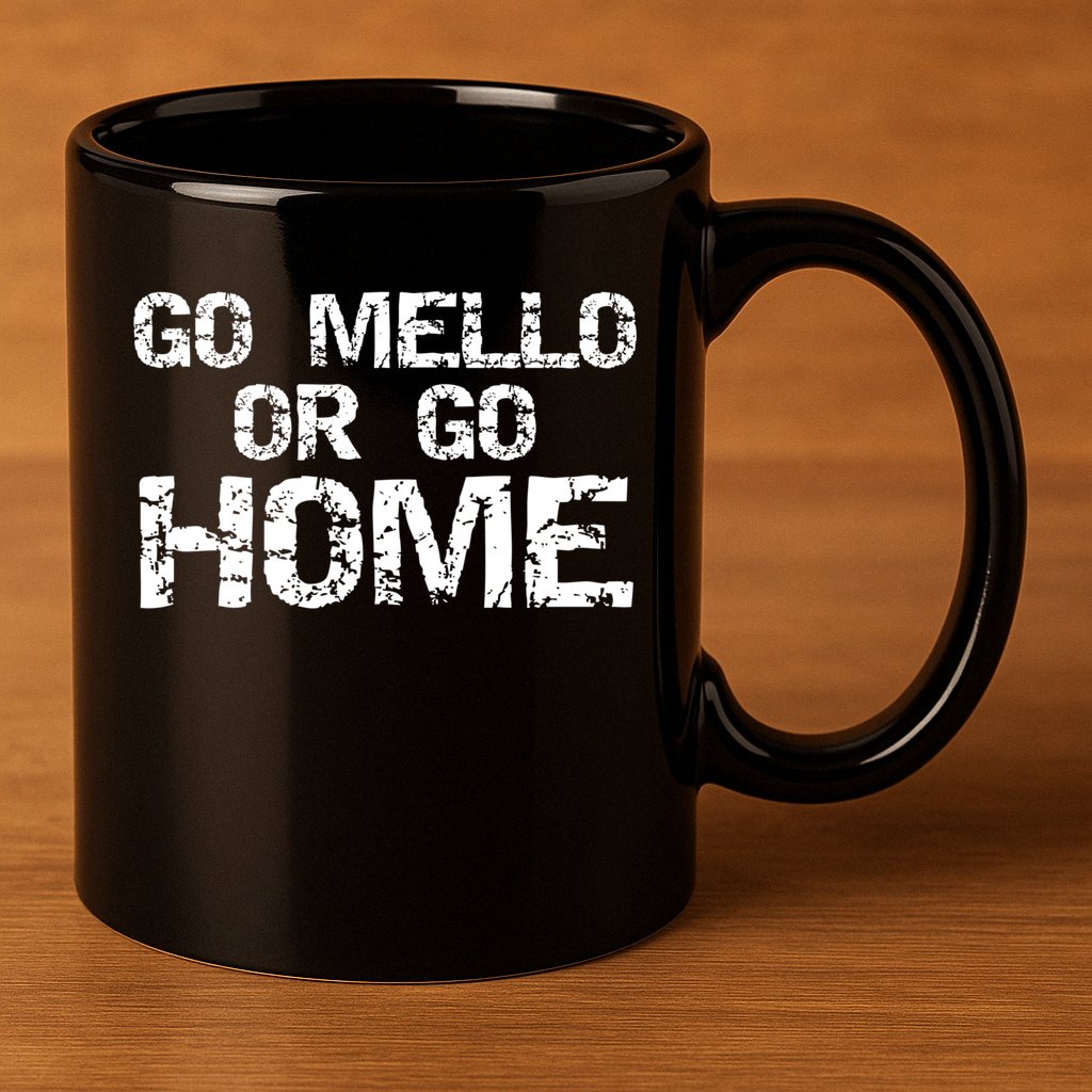 Funny Mellophone Pun Band Quote Go Mello Or Go Home Cool Gift 11oz C Handle Ceramic Mug