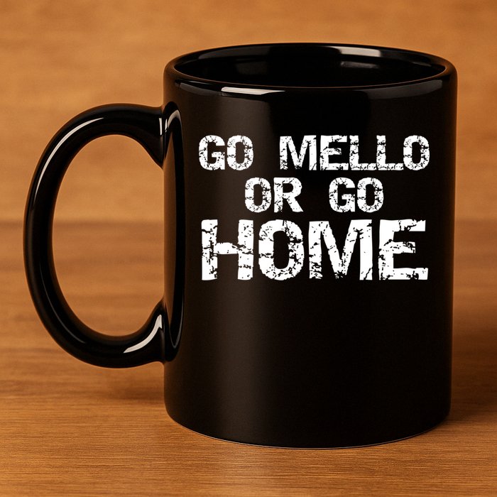 Funny Mellophone Pun Band Quote Go Mello Or Go Home Cool Gift 11oz C Handle Ceramic Mug