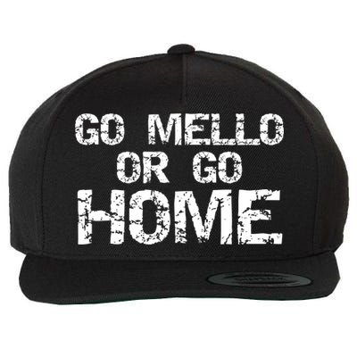 Funny Mellophone Pun Band Quote Go Mello Or Go Home Cool Gift Wool Snapback Cap