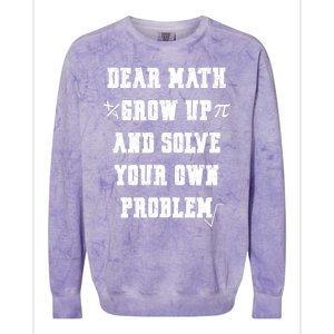 Funny Math Quote Ns Dear Math Cute Gift Colorblast Crewneck Sweatshirt