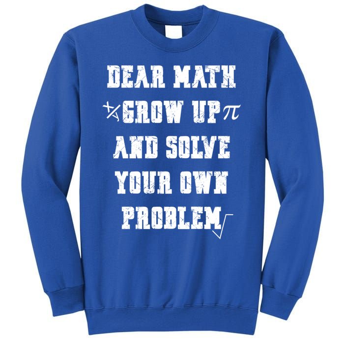 Funny Math Quote Ns Dear Math Cute Gift Sweatshirt