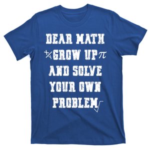 Funny Math Quote Ns Dear Math Cute Gift T-Shirt