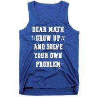 Funny Math Quote Ns Dear Math Cute Gift Tank Top