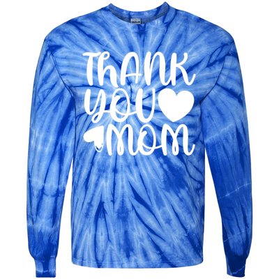 Funny Mom Quote Thank You Mom Happy Mother's Day Mama Cute Gift Tie-Dye Long Sleeve Shirt