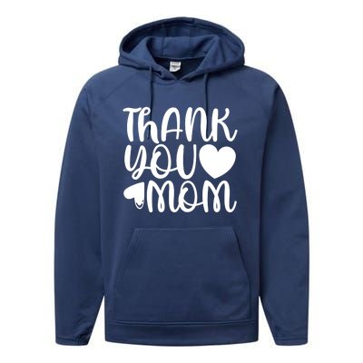 Funny Mom Quote Thank You Mom Happy Mother's Day Mama Cute Gift Performance Fleece Hoodie