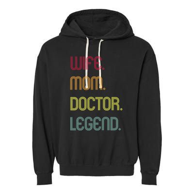 Funny Mom Quote Wife Mom Doctor Legend Design Cool Mother Great Gift Garment-Dyed Fleece Hoodie
