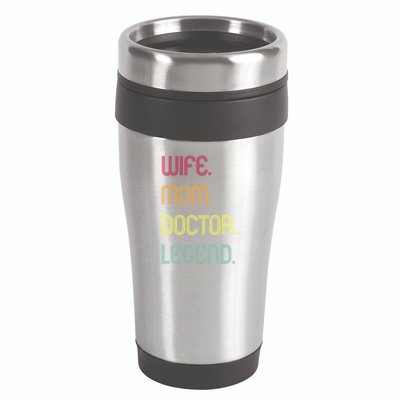 Funny Mom Quote Wife Mom Doctor Legend Design Cool Mother Great Gift 16oz Travel Tumbler