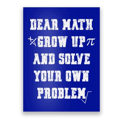 Funny Math Quote Ns Dear Math Gift Poster