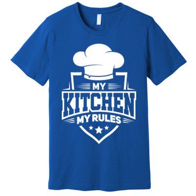 Funny My Rules Culinary Cook Gift Fine Dining Funny Chef Meaningful Gift Premium T-Shirt