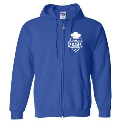 Funny My Rules Culinary Cook Gift Fine Dining Funny Chef Meaningful Gift Full Zip Hoodie