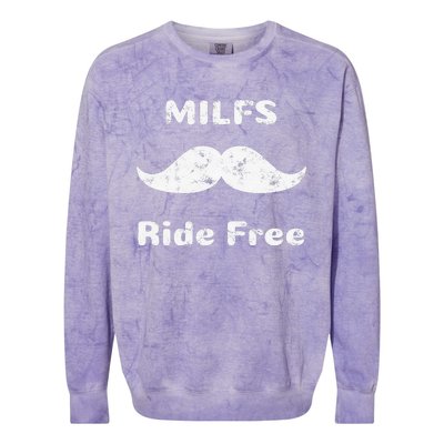 Free Mustache Rides Milfs Ride Free Colorblast Crewneck Sweatshirt