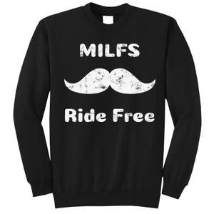 Free Mustache Rides Milfs Ride Free Tall Sweatshirt