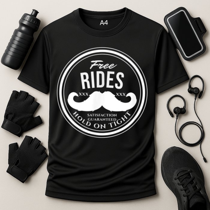 Free Mustache Rides (Hold On Tight) Crude Funny Cooling Performance Crew T-Shirt