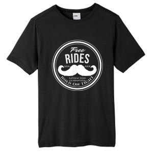 Free Mustache Rides (Hold On Tight) Crude Funny Tall Fusion ChromaSoft Performance T-Shirt