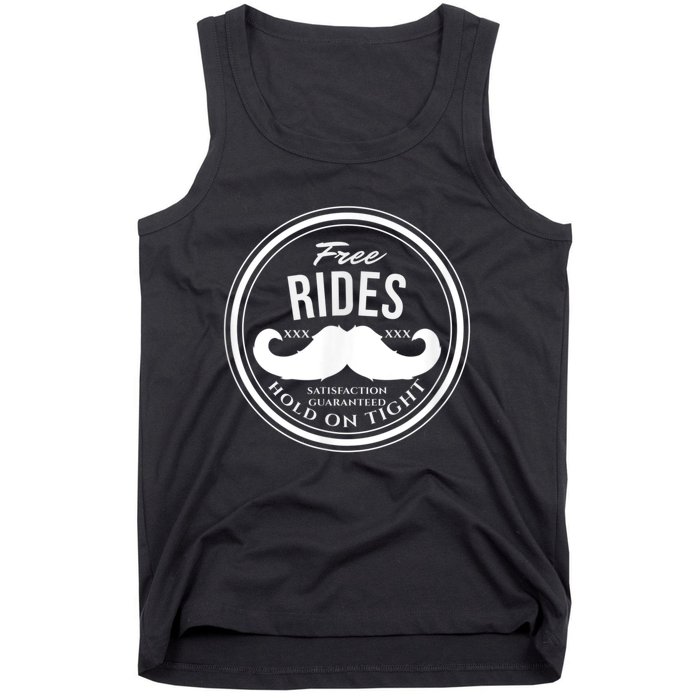 Free Mustache Rides (Hold On Tight) Crude Funny Tank Top