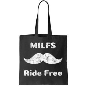 Free Mustache Rides MILFS Ride Free Tote Bag