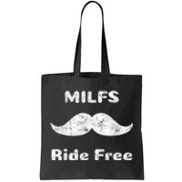 Free Mustache Rides MILFS Ride Free Tote Bag