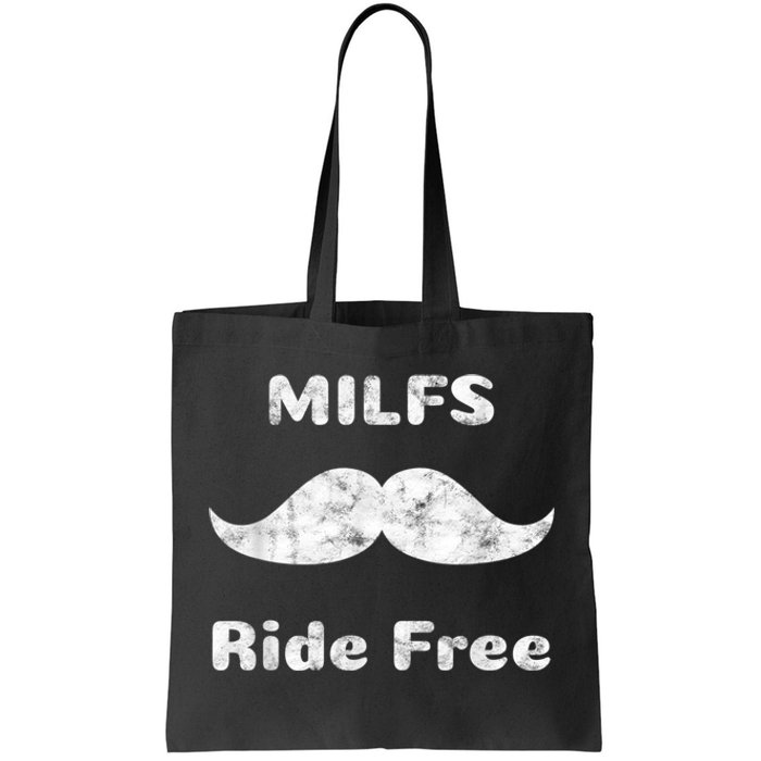 Free Mustache Rides MILFS Ride Free Tote Bag