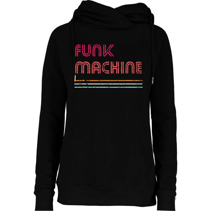 Funk Machine Retro Disco Theme Lover Funky Vintage Womens Funnel Neck Pullover Hood