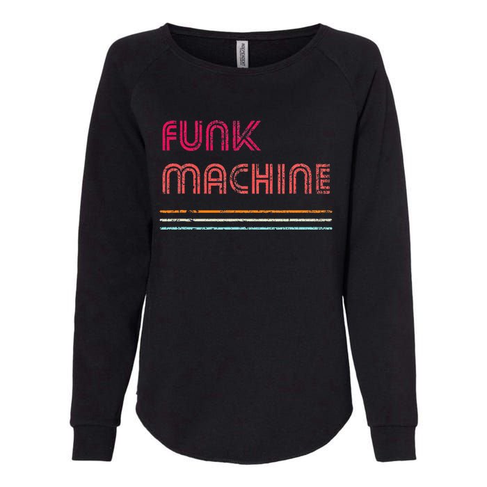 Funk Machine Retro Disco Theme Lover Funky Vintage Womens California Wash Sweatshirt