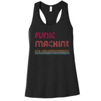 Funk Machine Retro Disco Theme Lover Funky Vintage Women's Racerback Tank