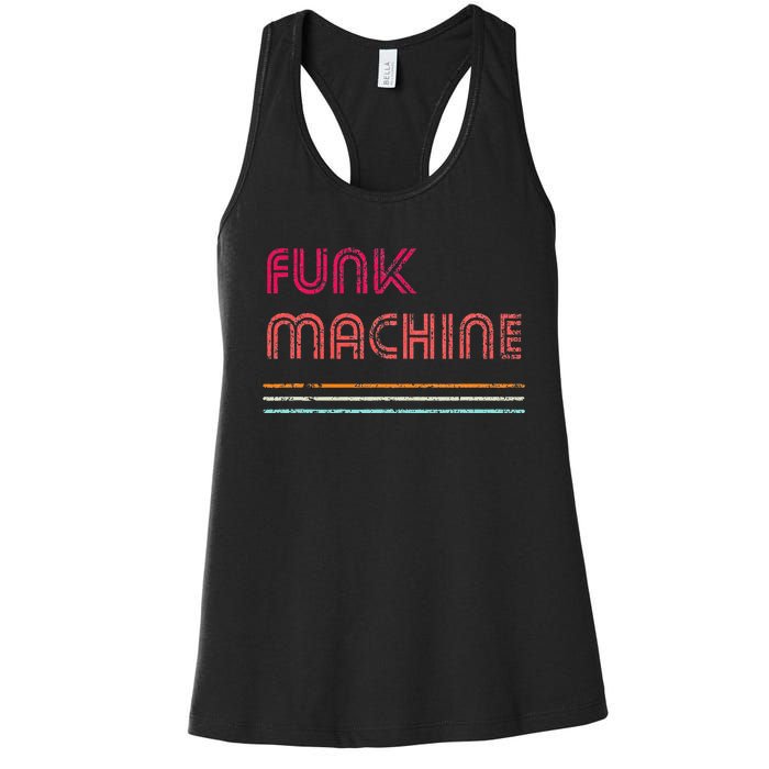 Funk Machine Retro Disco Theme Lover Funky Vintage Women's Racerback Tank