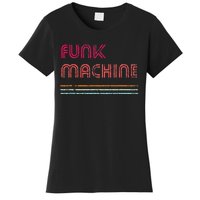 Funk Machine Retro Disco Theme Lover Funky Vintage Women's T-Shirt