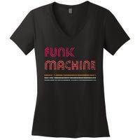 Funk Machine Retro Disco Theme Lover Funky Vintage Women's V-Neck T-Shirt