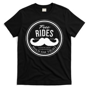 Free Mustache Rides Crude T-Shirt